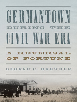 cover image of Germantown during the Civil War Era